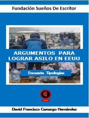 cover image of Argumentos Para Lograr Asilo En EEUU